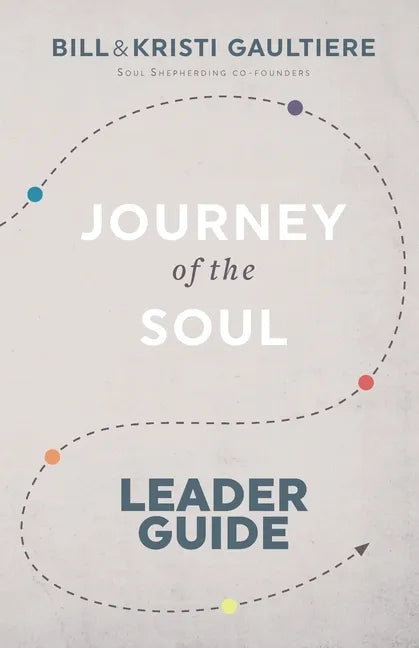 Journey of the Soul: Leader Guide - Paperback