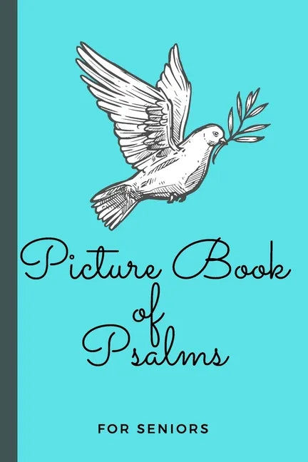 Picture Book of Psalms For Seniors: Large Print Bible Verse Picture Books (Religious Activities for Seniors with Dementia) - Paperback