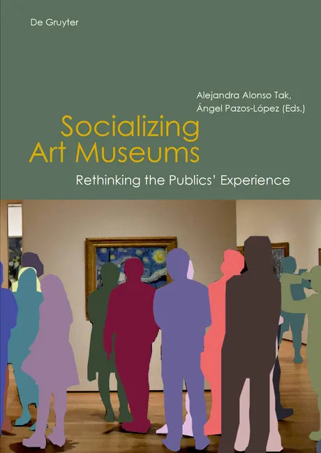 Socializing Art Museums: Rethinking the Publics' Experience - Hardcover