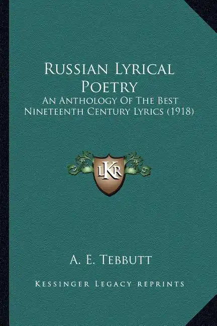 Russian Lyrical Poetry: An Anthology Of The Best Nineteenth Century Lyrics (1918) - Paperback