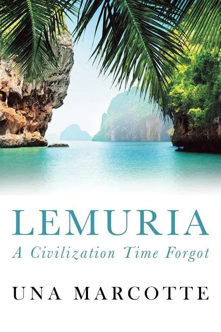 Lemuria: A Civilization Time Forgot - Paperback