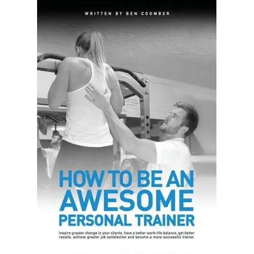 How to be an Awesome Personal Trainer - Paperback