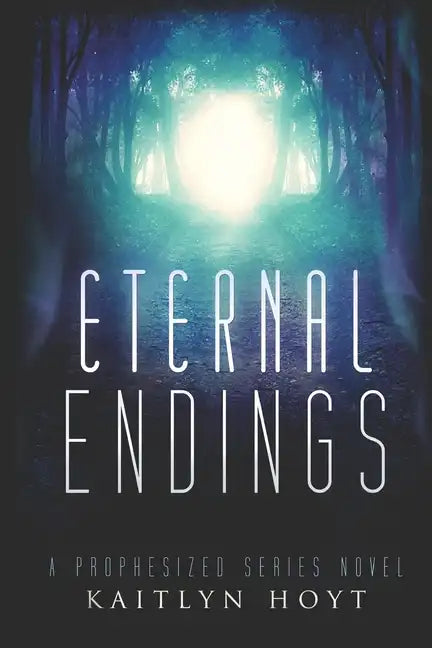 Eternal Endings - Paperback