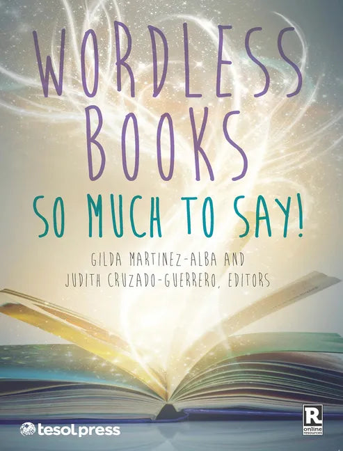 Wordless Books: So Much to Say!: - Paperback