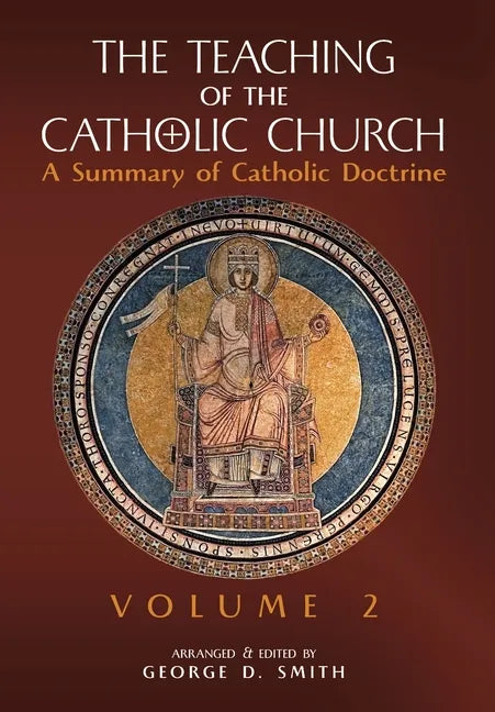 The Teaching of the Catholic Church: Volume 2: A Summary of Catholic Doctrine - Hardcover