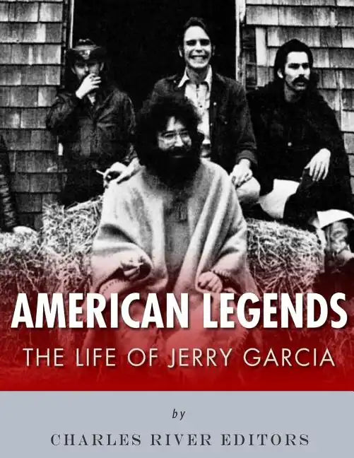 American Legends: The Life of Jerry Garcia - Paperback