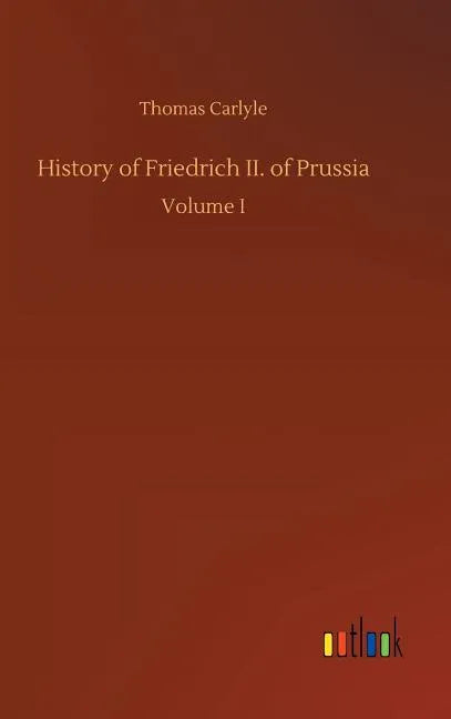History of Friedrich II. of Prussia - Hardcover