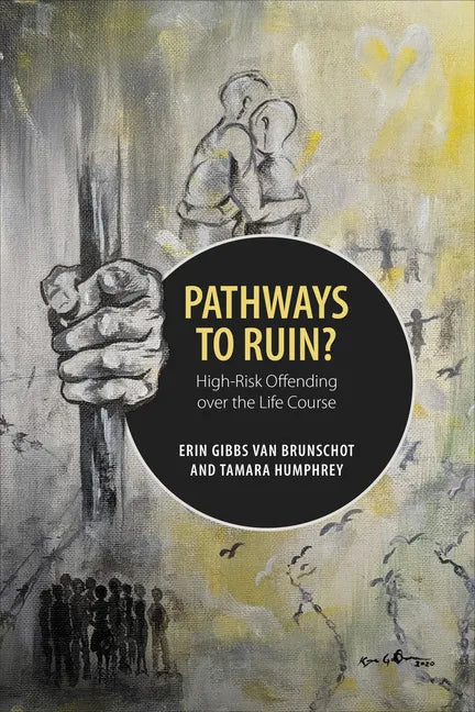 Pathways to Ruin?: High-Risk Offending over the Life Course - Paperback
