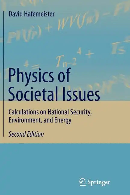 Physics of Societal Issues: Calculations on National Security, Environment, and Energy - Paperback