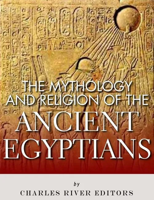 The Mythology and Religion of the Ancient Egyptians - Paperback