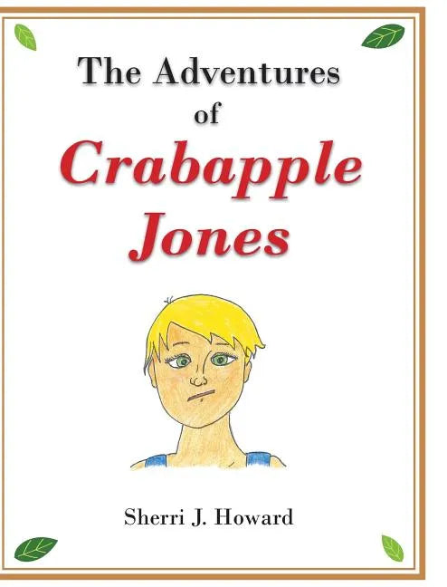 The Adventures of Crabapple Jones - Hardcover