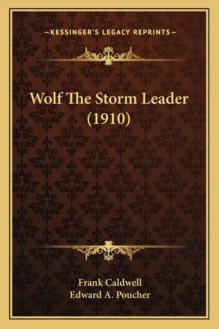 Wolf The Storm Leader (1910) - Paperback