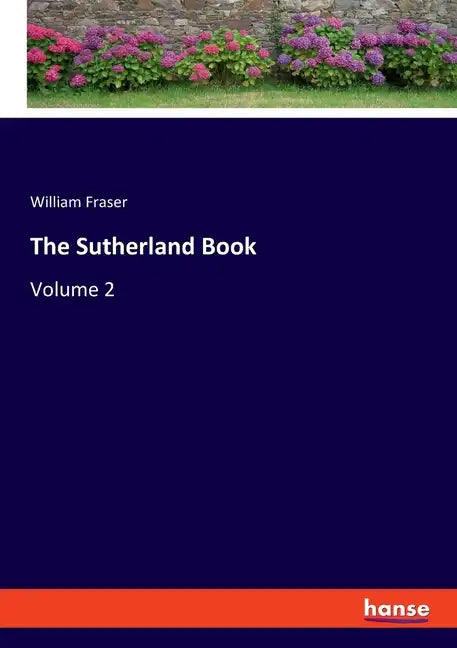 The Sutherland Book: Volume 2 - Paperback