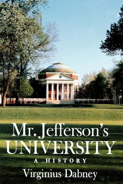 Mr. Jefferson's University: A History - Paperback