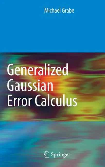 Generalized Gaussian Error Calculus - Hardcover