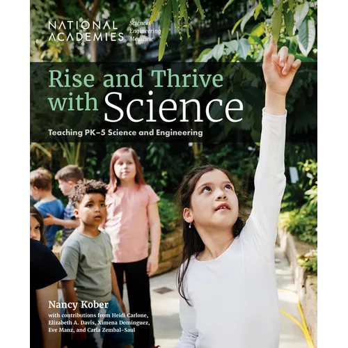 Rise and Thrive with Science: Teaching Pk-5 Science and Engineering - Paperback