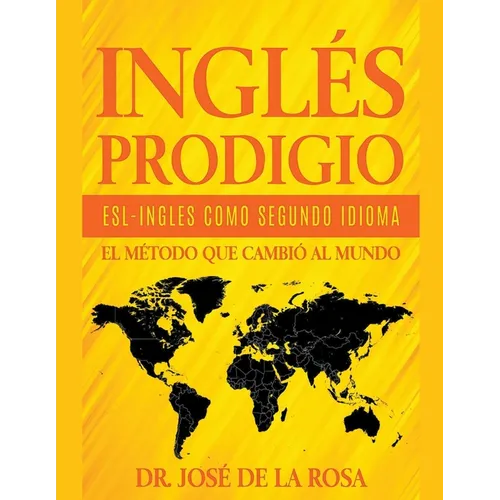 Ingles Prodigio Esl-Ingles como Segundo Idioma El metodo que Cambio al Mundo - Paperback