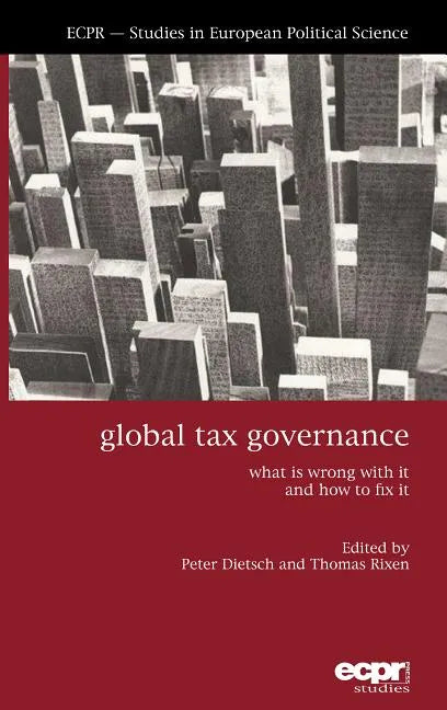 Global Tax Governance: What Is Wrong with It and How to Fix It - Paperback