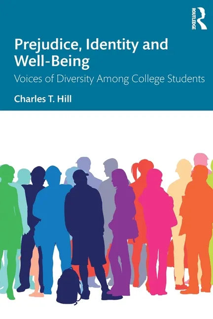 Prejudice, Identity and Well-Being: Voices of Diversity Among College Students - Paperback