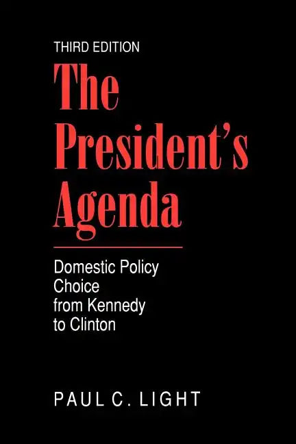 The President's Agenda: Domestic Policy Choice from Kennedy to Clinton - Paperback