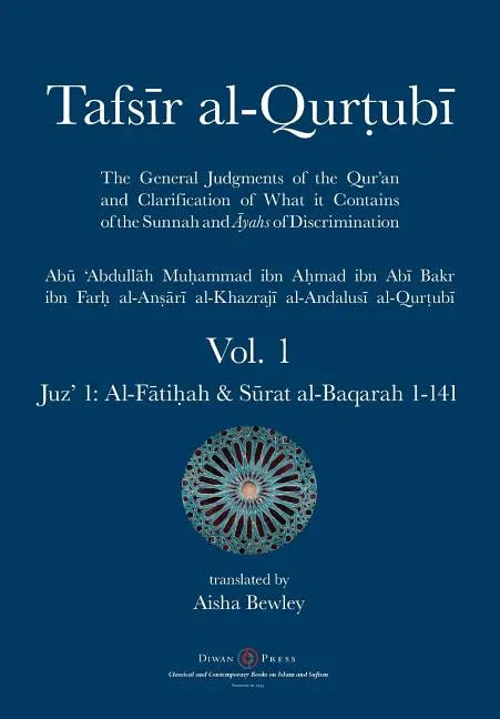 Tafsir al-Qurtubi - Vol. 1: Juz' 1: Al-Fātiḥah & Sūrat al-Baqarah 1-141 - Paperback
