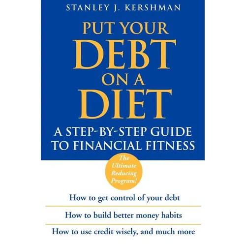 Put Your Debt on a Diet: A Step-By-Step Guide to Financial Fitness - Paperback