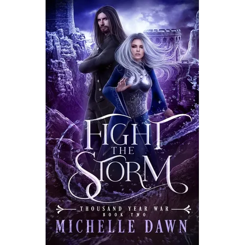 Fight the Storm: Thousand Year War, Book 2 - Paperback