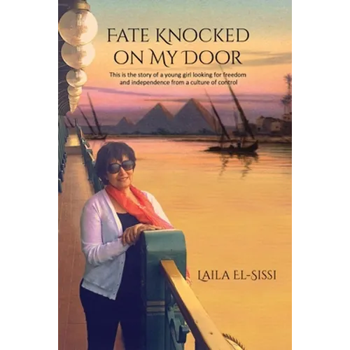 Fate Knocked on My Door: A Story of a Young Girl Looking for Freedom and Independance from a Culture of Control - Paperback
