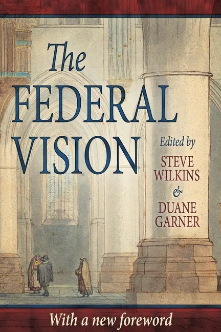 The Federal Vision - Paperback
