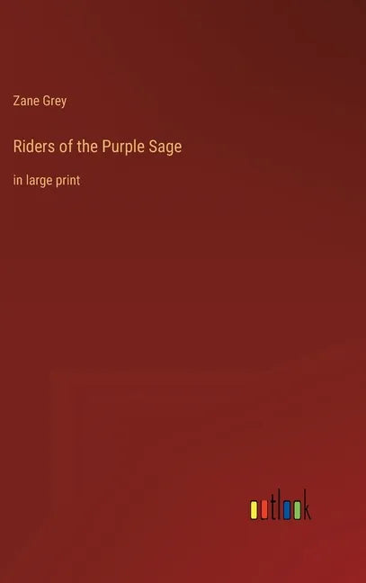 Riders of the Purple Sage: in large print - Hardcover