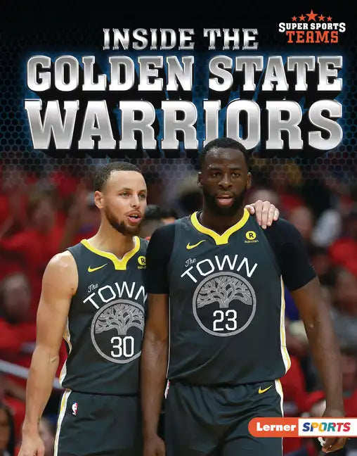 Inside the Golden State Warriors - Library Binding