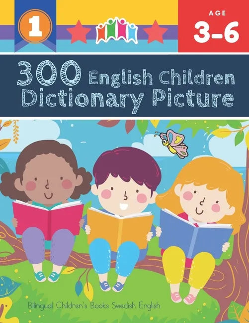 300 English Children Dictionary Picture. Bilingual Children's Books Swedish English: Full colored cartoons pictures vocabulary builder (animal, number - Paperback