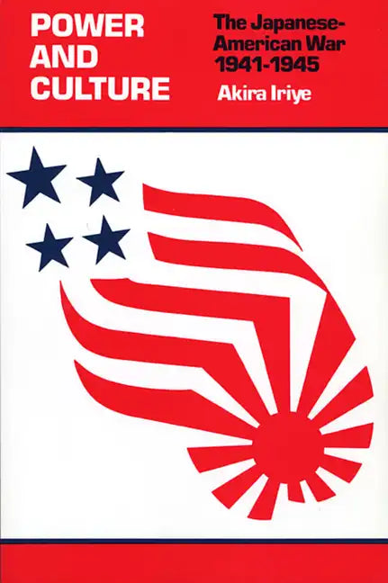 Power and Culture: The Japanese-American War, 1941-1945 - Paperback