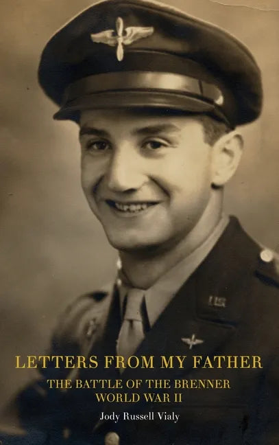 Letters From My Father: The Battle of the Brenner: World War ll - Hardcover