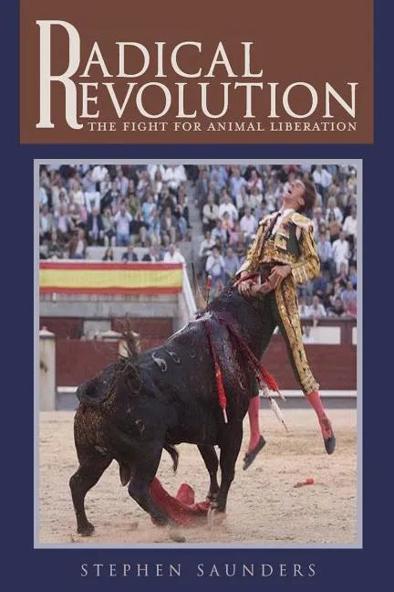 Radical Revolution: The fight for animal liberation - Paperback