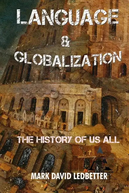 Language and Globalization: The History of Us All - Paperback