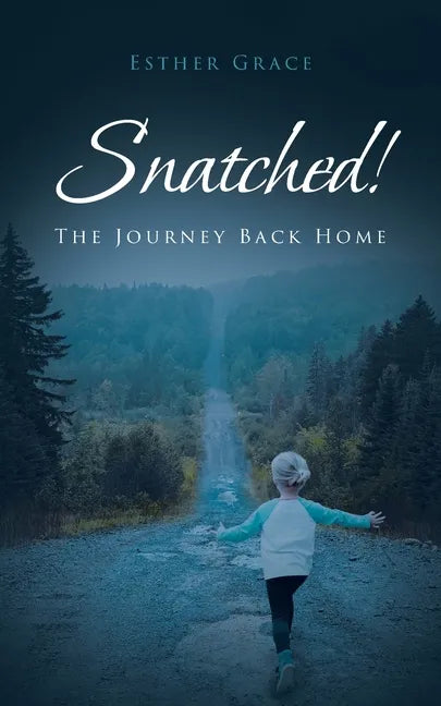 Snatched!: The Journey Back Home - Paperback