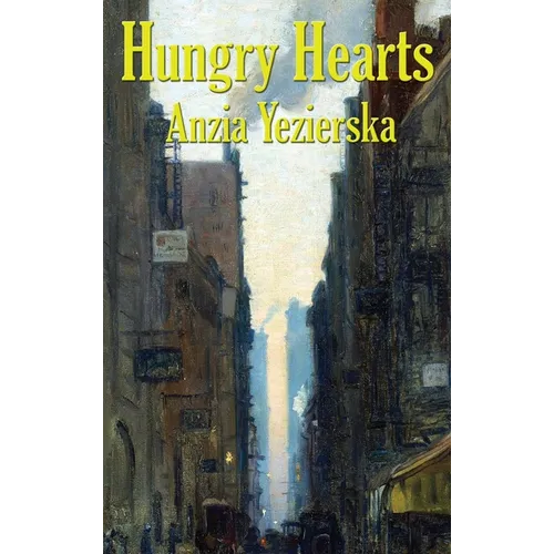 Hungry Hearts - Hardcover