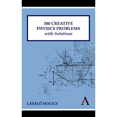 300 Creative Physics Problems with Solutions - Paperback