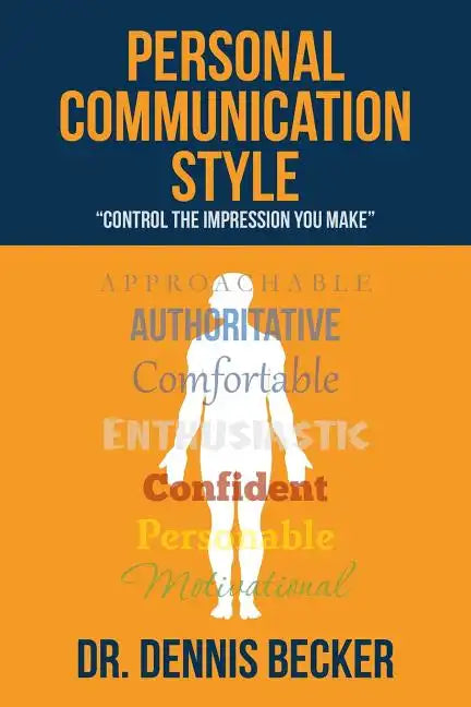 Personal Communication Style: "control the impression you make" - Paperback