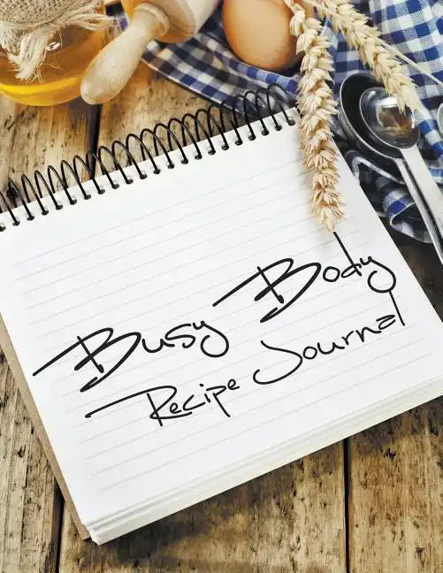 Busy Body Recipe Journal - Paperback