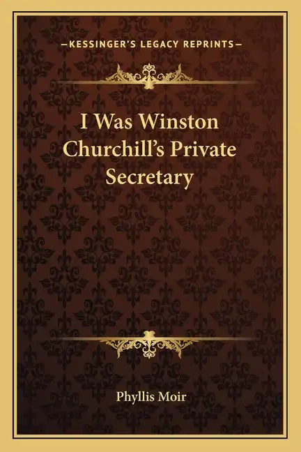 I Was Winston Churchill's Private Secretary - Paperback