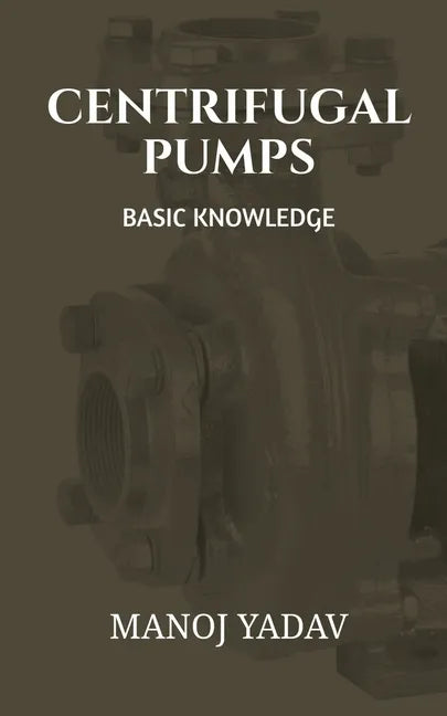 Centrifugal Pumps: Basic Knowledge - Paperback