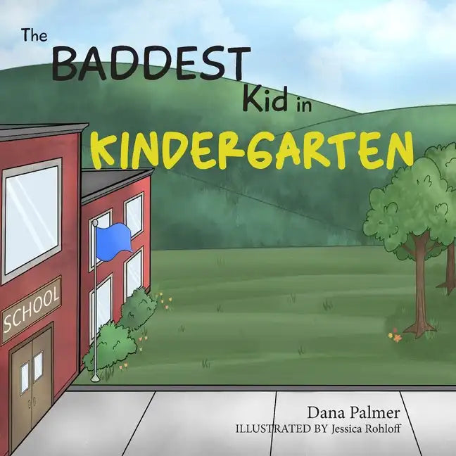 The Baddest Kid in Kindergarten - Paperback
