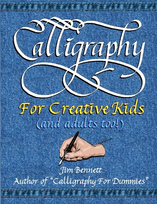 Calligraphy for Creative Kids (and adults too!) - Paperback