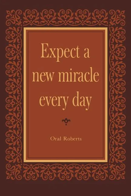 Expect a New Miracle Every Day - Paperback