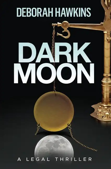 Dark Moon, A Legal Thriller - Paperback
