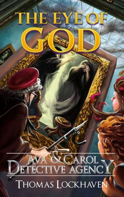 The Eye of God (Book 5): Ava & Carol Detective Agency - Hardcover