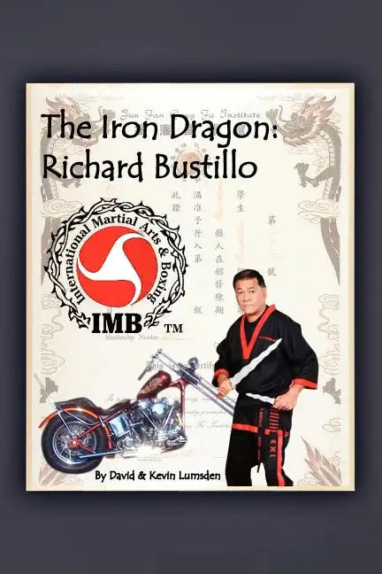 The Iron Dragon: Richard Bustillo - Paperback