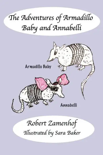 The Adventures of Armadillo Baby and Annabelli - Paperback